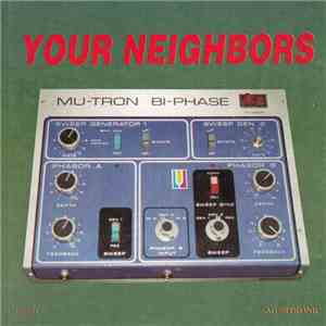 Your Neighbors - Bi-Phase