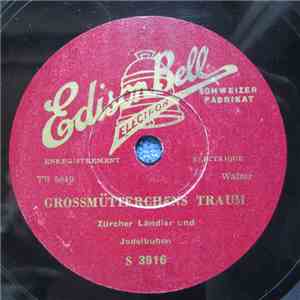 Zürcher Ländler Und Jodelbuben - Grossmütterchens Traum / De Casanova