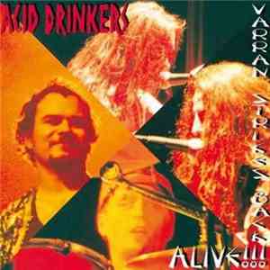 Acid Drinkers - Varran Strikes Back Alive!!!