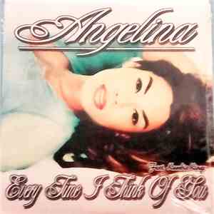 Angelina - Every Time I Think Of You