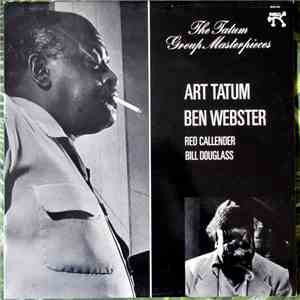 Art Tatum & Ben Webster - The Tatum Group Masterpieces
