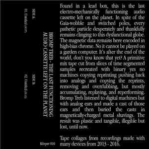 Bromp Treb - The Last Functioning Audio Cassette Left On The Planet