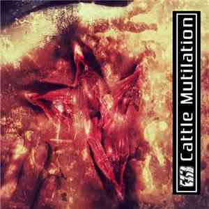 Cattle Mutilation - Seeds Of Discontent