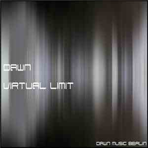dawn (dawn music berlin) - Virtual Limit