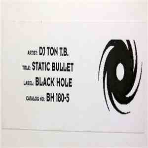 DJ Ton T.B. - Static Bullet
