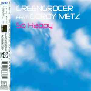 Greengrocer Feat. Gordy Metz - So Happy