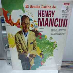 Henry Mancini - The Latin Sound Of Henry Mancini / El Sonido Latino De Henry Mancini