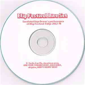Hige Driver - Blip Festival Live Set
