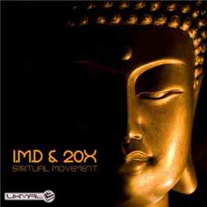 I.M.D & 20x - Spiritual Movement