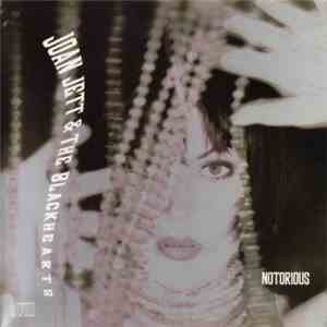 Joan Jett & The Blackhearts - Notorious