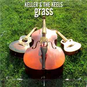 Keller & The Keels - Grass