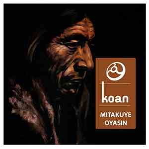 Koan  - Mitakuye Oyasin