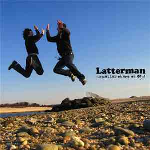 Latterman - No Matter Where We Go..!