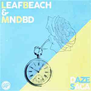 Leaf Beach & Mndbd - Daze Saga