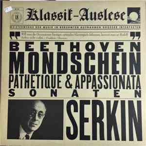 Ludwig van Beethoven, Rudolf Serkin - Beethoven Mondschein Pathetique & Appassionata Sonaten