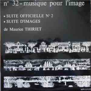 Maurice Thiriet - Suite Officielle N° 2 - Suite D'Images
