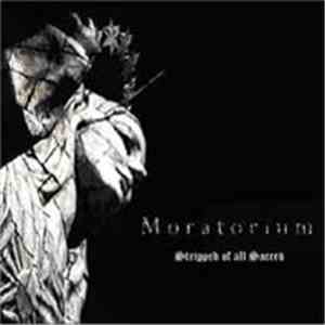 Moratorium  - Stripped Of All Sacred