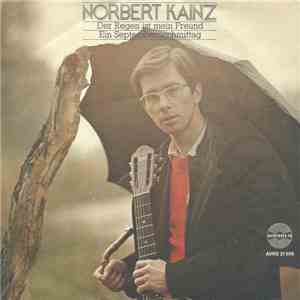 Norbert Kainz - Der Regen Ist Mein Freund / Ein Septembernachmittag