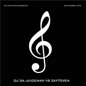 OJ Da Juiceman, Zaytoven - Juice vs Zaytoven