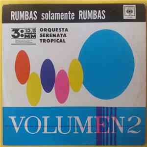 Orquesta Serenata Tropical - Rumbas Solamente Rumbas Vol II