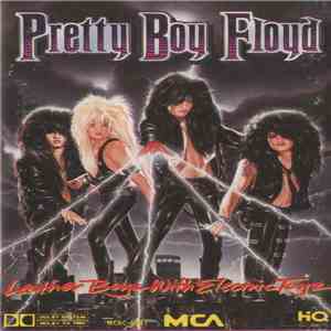 Pretty Boy Floyd - Leather Boyz With Electric Toyz