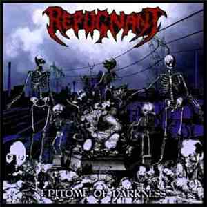 Repugnant - Epitome Of Darkness