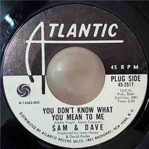 Sam & Dave - You Don't Know What You Mean To Me / This Is Your World