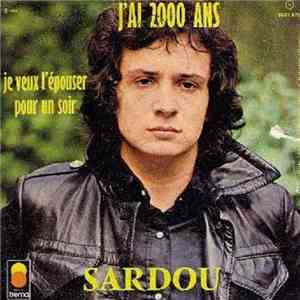 Sardou - Je Veux L'Epouser Pour Un Soir / J'Ai 2000 Ans