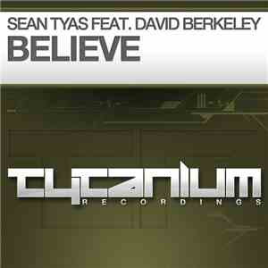 Sean Tyas Feat. David Berkeley - Believe (Richard Durand Remix)
