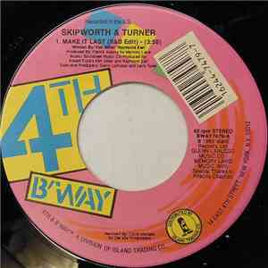 Skipworth & Turner - Make It Last