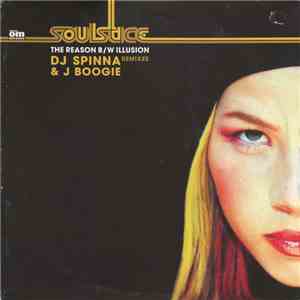 Soulstice - The Reason (DJ Spinna Mix) / Illusion (J Boogie's Dubtronic Mix)