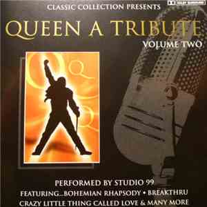 Studio 99 - Queen A Tribute Volume Two