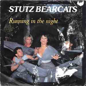 Stutz Bearcats - Running In The Night
