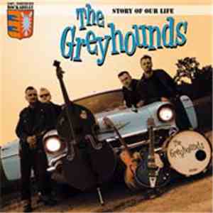 The Greyhounds  - Story Of Our Life