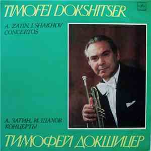 Тимофей Докшицер - А. Затин / И. Шахов - Концерты = Concertos