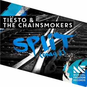 Tiësto & The Chainsmokers - Split (Only U)