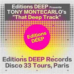 Tony Montecarlo's - That Deep Track