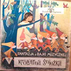 Various - Królewna Śnieżka - Fantazja z Bajki Muzycznej