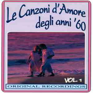 Various - Le Canzoni D'Amore Degli Anni '60 Vol. 1
