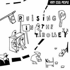 Very Cool People - Cruising in the trolley