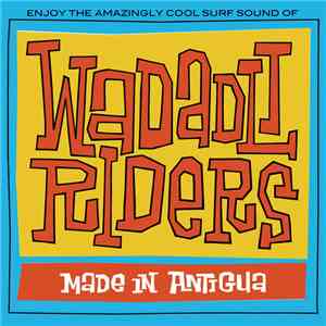 Wadadli Riders / Surfer Joe - Made In Antigua