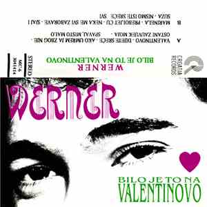 Werner - Bilo Je To Na Valentinovo