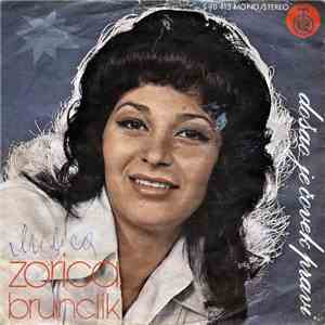 Zorica Brunclik - Došao Je Čovek Pravi