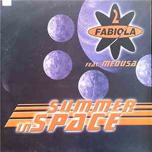 2 Fabiola Feat. Medusa  - Summer In Space