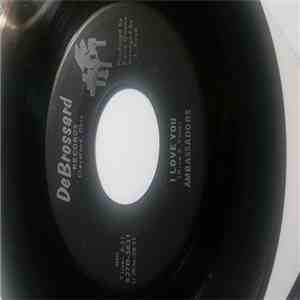 Ambassadors - I Love You / Do You Ever Think About Me?