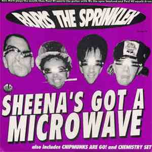 Boris The Sprinkler / Sonic Dolls - Sheena's Got A Microwave