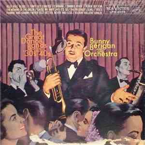 Bunny Berigan And His Orchestra - The Great Dance Bands Of The '30s And '40s