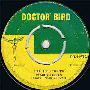 Clancy Eccles, Clancy Eccles All Stars / Theophilus Beckford - Feel The Rhythm / Easy Snapping