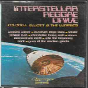 Colonel Elliott & The Lunatics - Interstellar Reggae Drive