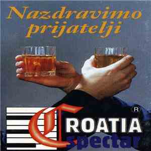 Croatia Spectar - Nazdravimo Prijatelji